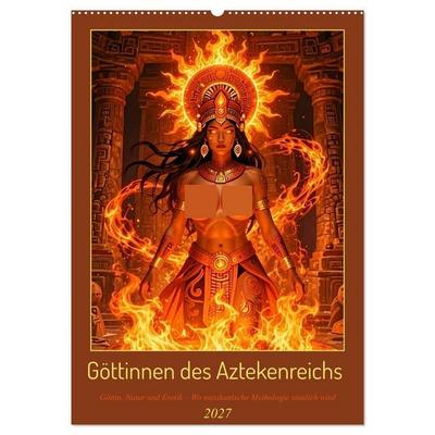 Göttinnen des Aztekenreichs (Wandkalender 2027 DIN A2 hoch), CALVENDO Monatskalender