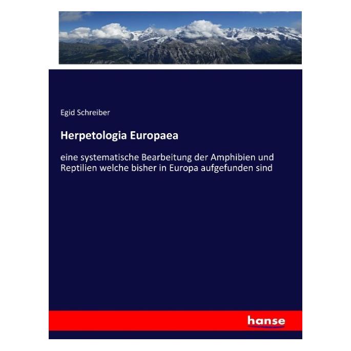 Hansebooks Herpetologia Europaea (Deutsch, Softcover, Egid Schreiber) (55887811)