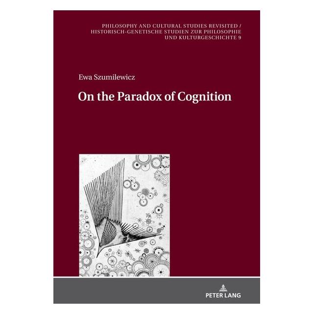 Peter Lang Szumilewicz:On the Paradox of Cognition (Englisch, Hardcover, Ewa Szumilewicz) (67841079)