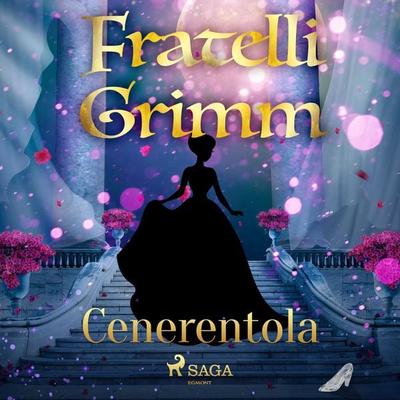 Cenerentola - The Brothers Grimm, Audio, 9788726721201