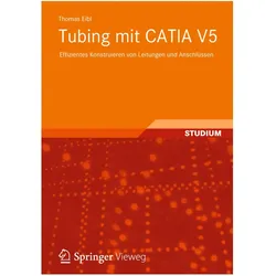 Tubing mit CATIA V5, Fachbücher von Thomas Eibl