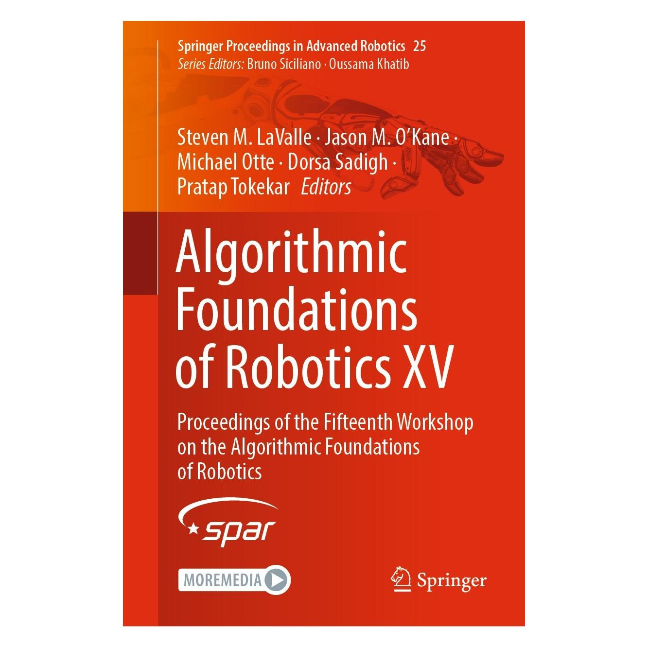 Springer Algorithmic Foundations of Robotics XV (Englisch, Hardcover, Dorsa Sadigh, Jason M. O'Kane, Michael Otte, Pratap Tokekar, Steven M. LaValle) (9783031210891)