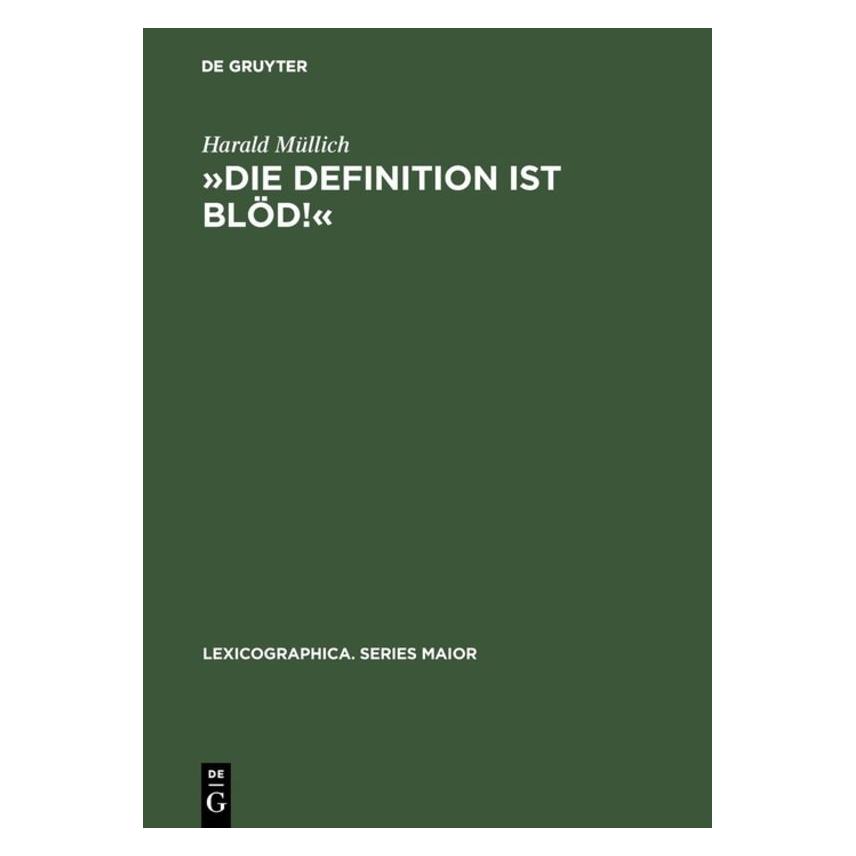 De Gruyter Müllich,H.:Definition ist blöd (Deutsch, Softcover, Harald Müllich) (67711650)