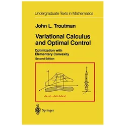 Variational Calculus and Optimal Control, Fachbücher von John L. Troutman