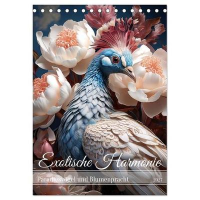 Exotische Harmonie - Paradiesvögel und Blumenpracht (Tischkalender 2027 DIN A5 hoch), CALVENDO Monatskalender