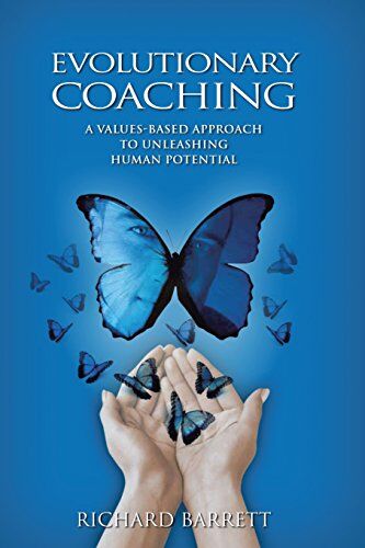 Richard Barrett - Evolutionary Coaching: A Values-Based Approach to Unleashing Human Potential - Preis vom 10.10.2026 11:48:34 h