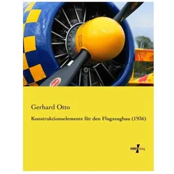 Konstruktionselemente für den Flugzeugbau (1936), Ratgeber von Gerhard Otto