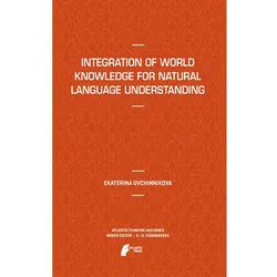 Integration of World Knowledge for Natural Language Understanding, Fachbücher von Ekaterina Ovchinnikova
