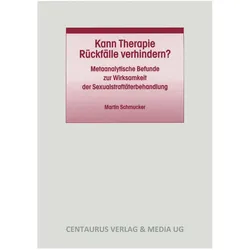 Kann Therapie Rückfälle verhindern?, Fachbücher von Martin Schmucker
