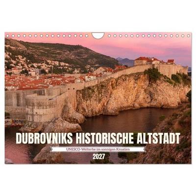 Dubrovnik historische Altstadt - UNESCO‑Welterbe im sonnigen Kroatien (Wandkalender 2027 DIN A4 quer), CALVENDO Monatskalender