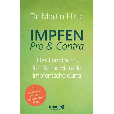 Impfen Pro & Contra, Taschenbuch von Martin Hirte, Knaur MensSana, 978-3-426-44872-4