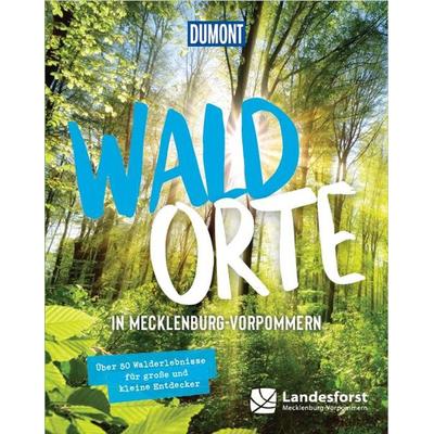 DuMont Bildband Waldorte in Mecklenburg Vorpommern, Taschenbuch von Dumont Reise, MairDuMont, 978-3-7701-8245-9