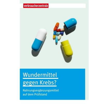 Wundermittel gegen Krebs?, Taschenbuch von Angela Clausen,Volker Clausen, Verbraucherzentrale NRW e.V., 978-3-86336-003-0