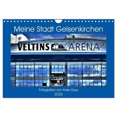 Meine Stadt Gelsenkirchen (Wandkalender 2026 DIN A4 quer), CALVENDO Monatskalender