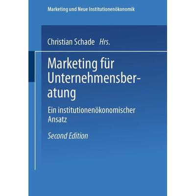 Marketing für Unternehmensberatung, Taschenbuch von Christian Schade, Deutscher Universitätsverlag, 978-3-8244-6661-0