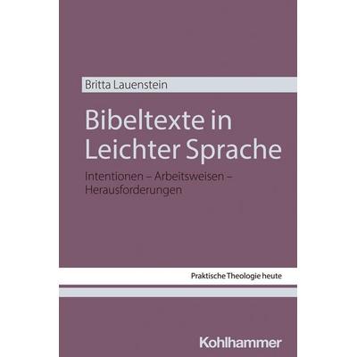 Bibeltexte in Leichter Sprache, Taschenbuch von Britta Lauenstein, Kohlhammer, 978-3-17-044498-0
