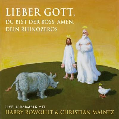 Lieber Gott, du bist der Boss, Amen. Dein Rhinozeros - Harry Rowohlt,Christian Maintz, Download, 9783036990576