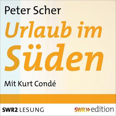 Urlaub im Süden - Peter Scher, Audio, 9783956153594