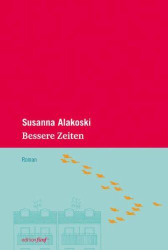 Susanna Alakoski - Bessere Zeiten. Roman - Preis vom 11.10.2026 15:43:13 h