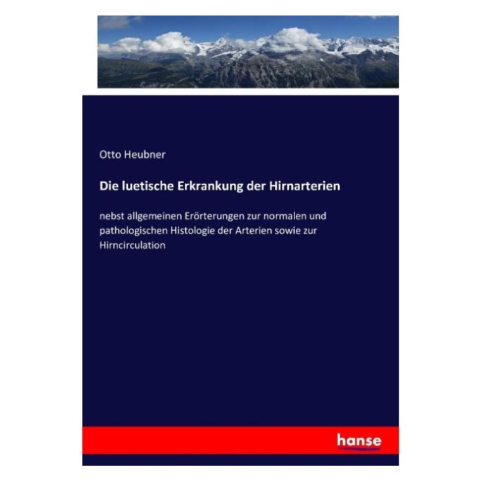 Hansebooks Die luetische Erkrankung der Hirnarterien (Otto Heubner) (55876075)