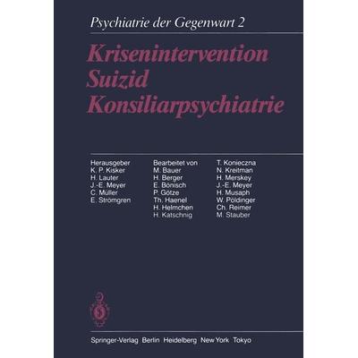 Krisenintervention Suizid Konsiliarpsychiatrie, Taschenbuch von , Springer Berlin, 978-3-642-71107-7