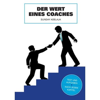 Der Wert des Coaches, Taschenbuch von Sunday Adelaja, BoD – Books on Demand, 978-3-7392-4905-6