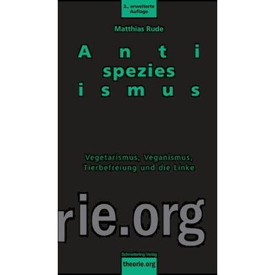 Antispeziesismus, Taschenbuch von Matthias Rude, Schmetterling Stuttgart, 978-3-89657-642-2