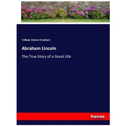 Abraham Lincoln, Belletristik von William Osborn Stoddard