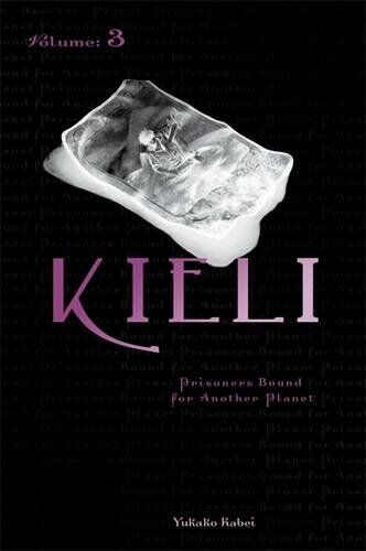 Yukako Kabei - Kieli, Vol. 3 (novel): Prisoners Bound for Another Planet (Kieli (novel), Band 3) - Preis vom 09.10.2026 07:28:09 h