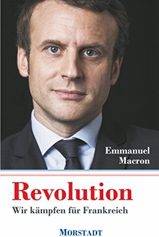 Emmanuel Macron - Revolution: Wir kämpfen für Frankreich - Preis vom 15.10.2026 23:06:25 h