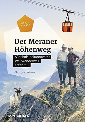 Christjan Ladurner - Der Meraner Höhenweg: Südtirols bekanntester Weitwanderweg erzählt ... - Preis vom 09.10.2026 07:28:09 h