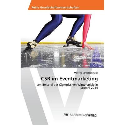 CSR im Eventmarketing, Taschenbuch von Marlene Schretzenmaier, AV Akademikerverlag, 978-3-639-88144-8