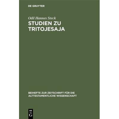 Studien zu Tritojesaja, Gebundene Ausgabe von Odil Hannes Steck, De Gruyter, 978-3-11-013434-6