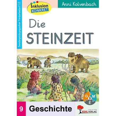Die Steinzeit, Taschenbuch von Anni Kolvenbach, KOHL VERLAG Der Verlag mit dem Baum, 978-3-9855800-4-0