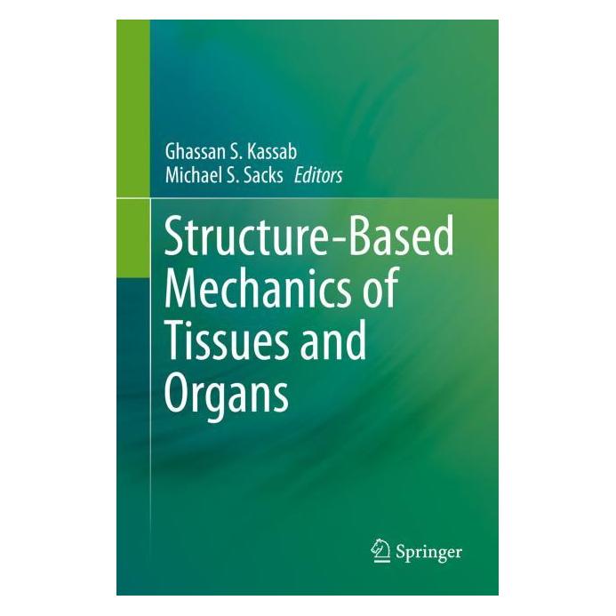 Springer Structure-Based Mechanics of Tissues an (Englisch, Hardcover, Ghassan S. Kassab, Michael S. Sacks) (9781489976291)