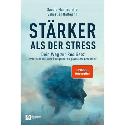 Stärker als der Stress, Taschenbuch von Sandra Mastropietro, Remote Verlag, 978-1-960004-69-7