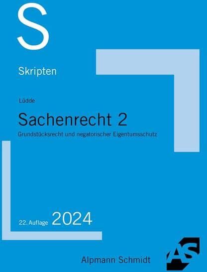 Lüdde, Jan Stefan - Skript Sachenrecht 2: Grundstücksrecht und negatorischer Eigentumsschutz (Skripten Zivilrecht) - Preis vom 11.10.2026 03:10:56 h