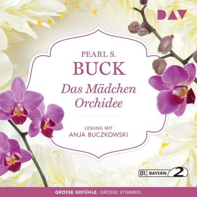 Das Mädchen Orchidee - Pearl S. Buck, Audio, 9783742414632