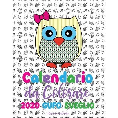 Calendario da colorare 2020 gufo sveglio (edizione italiana), Taschenbuch von Gumdrop Press, Gumdrop Press, 978-1-945887-91-8
