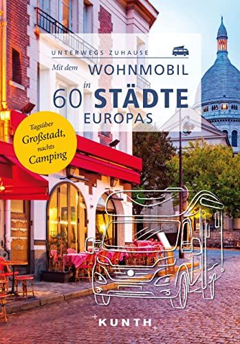 Robert Fischer - Mit dem Wohnmobil in 60 Städte Europas: Unterwegs zuhause (KUNTH Mit dem Wohnmobil unterwegs) - Preis vom 30.09.2026 22:30:23 h