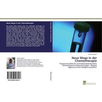 Neue Wege in der Chemotherapie, Taschenbuch von Marita Ziepert, Südwestdeutscher Verlag für Hochschulschriften, 978-3-8381-2815-3