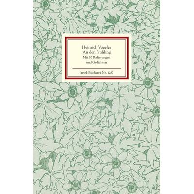 An den Frühling, Gebundene Ausgabe von Heinrich Vogeler, Insel Verlag, 978-3-458-19287-9