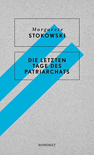 Margarete Stokowski - Die letzten Tage des Patriarchats - Preis vom 10.10.2026 11:48:34 h