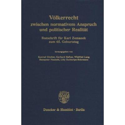 Völkerrecht zwischen normativem Anspruch und politischer Realität., Gebundene Ausgabe von , Duncker & Humblot, 978-3-428-08175-2