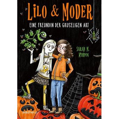 Lilo & Moder – Eine Freundin der gruseligen Art, Gebundene Ausgabe von Sarah M. Kempen, Dragonfly