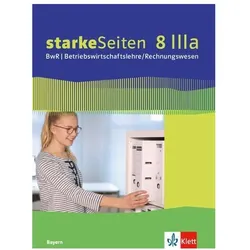 starkeSeiten BwR - Betriebswirtschaftslehre/ Rechnungswesen 8 IIIa.. Schülerbuch Klasse 8. Ausg, Schulbücher von Claudia Christ, Christian Mayr, Alexandra u a Seitlinger