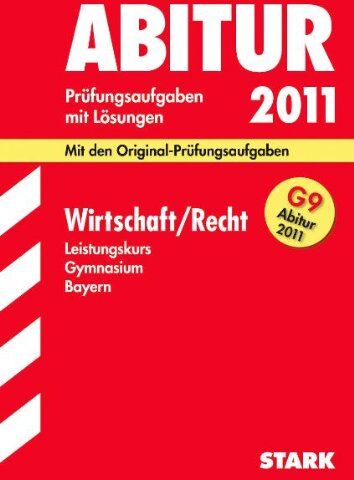 Dr. Kerstin Vonderau - Abitur-Prüfungsaufgaben Gymnasium Bayern. Mit Lösungen: Wirtschaft / Recht Leistungskurs G9-Abitur 2011. Mit den Original-Prüfungsaufgaben. Jahrgänge ... 2004 - 2010 mit vollständigen Lösungen - Preis vom 15.10.2026 23:06:25 h