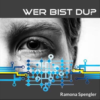 Wer bist du? - Ramona Spengler, Audio, 9783689837242