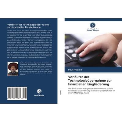 Vorläufer der Technologieübernahme zur finanziellen Eingliederung, Taschenbuch von Paul Mwania, Verlag Unser Wissen, 978-620-2-65874-4