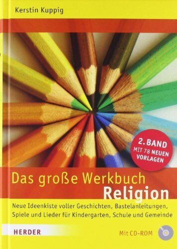 Kerstin Kuppig - Das große Werkbuch Religion: 2. Band: Neue Ideenkiste voller Geschichten, Bastelanleitungen, Spiele und Lieder für Kindergarten, Schule und Gemeinde - Preis vom 11.10.2026 15:43:13 h